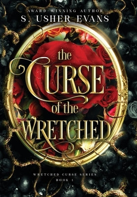The Curse of the Wretched by Evans, S. Usher