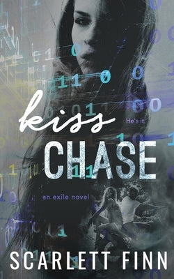 Kiss Chase: A Lovers to Enemies Romance. by Finn, Scarlett