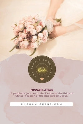 The Exodus Chronicles of the Bride by Mickens, Engga
