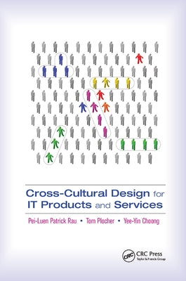 Cross-Cultural Design for It Products and Services by Rau, Pei-Luen