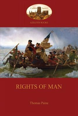 Rights of Man (Aziloth Books): Being An Answer To Mr. Burke's Attack On The French Revolution by Paine, Thomas
