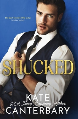 Shucked by Canterbary, Kate