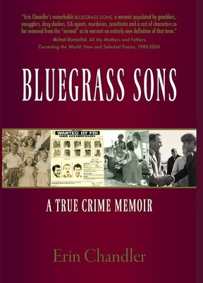 Bluegrass Sons, A True Crime Memoir by Chandler, Erin