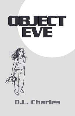 Object Eve by Charles, D. L.
