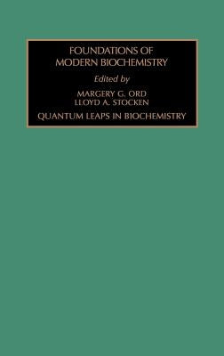 Quantum Leaps in Biochemistry: Volume 2 by Stocken, L. a.