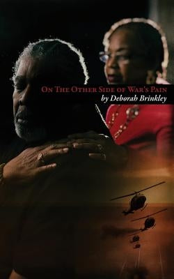 On the Other Side of War's Pain by Brinkley, Deborah J.