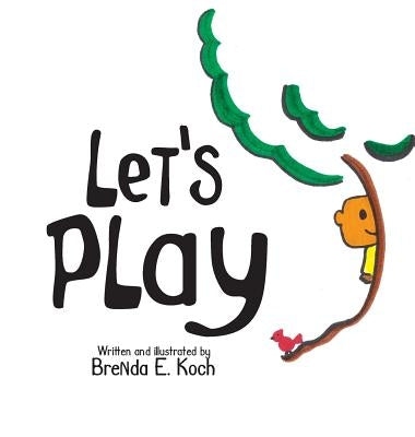 Let's Play by Koch, Brenda E.
