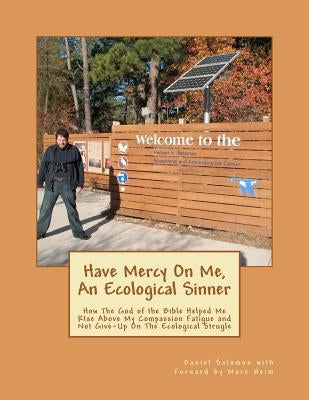 Have Mercy On Me, An Ecological Sinner by Salomon, Daniel Aaron