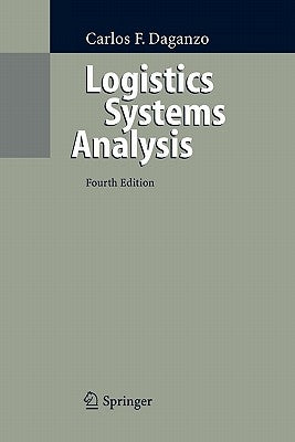 Logistics Systems Analysis by Daganzo, Carlos F.