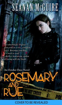 Rosemary and Rue by McGuire, Seanan