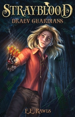 Strayblood: Draev Guardians by Rawls, E. E.
