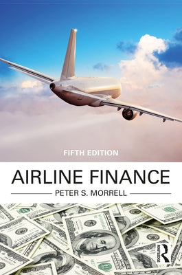 Airline Finance by Morrell, Peter S.