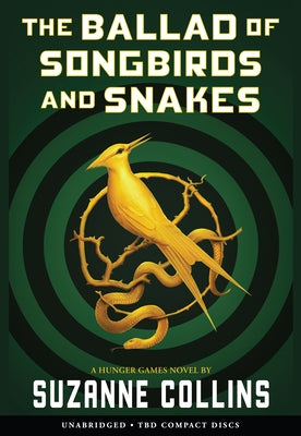 The Ballad of Songbirds and Snakes (a Hunger Games Novel) by Collins, Suzanne
