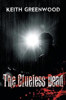 The Clueless Dead by Greenwood, Keith