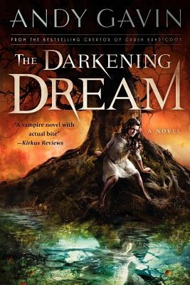 The Darkening Dream by Gavin, Andy