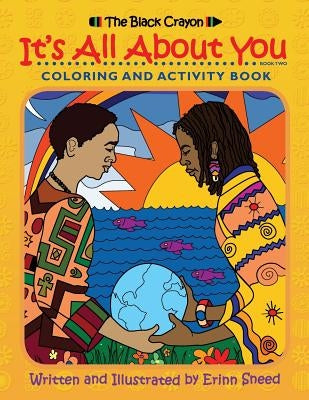 The Black Crayon It's All About You: coloring and activity book by Sneed, Erinn