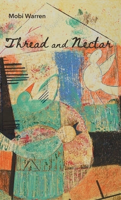 Thread and Nectar by Warren, Mobi