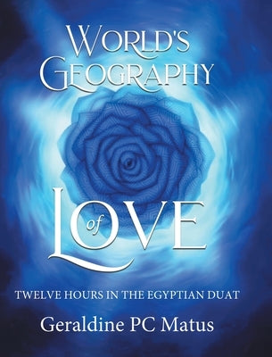 World's Geography of Love by Matus, Geraldine Pc