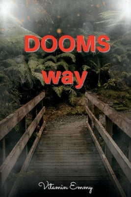 Dooms Way by Emmy, Vitamin