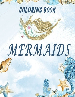 MERMAIDS Coloring Book: Beautiful Fantasy Women Underwater Ocean by Horse, Green