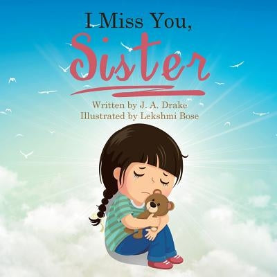 I Miss You, Sister by Drake, J. A.