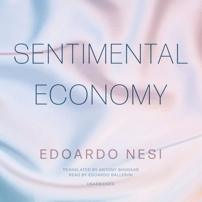 Sentimental Economy by Nesi, Edoardo