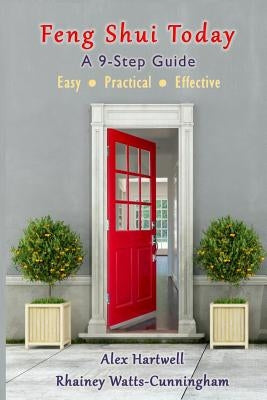 Feng Shui Today: A 9-Step Guide by Watts-Cunningham, Rhainey