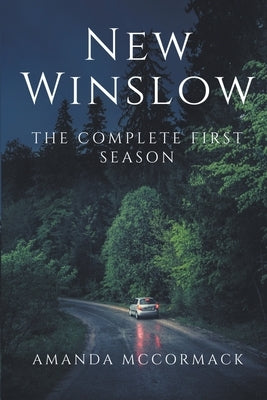 New Winslow: The Complete First Season by McCormack, Amanda
