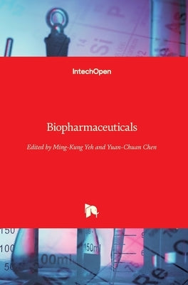 Biopharmaceuticals by Yeh, Ming-Kung