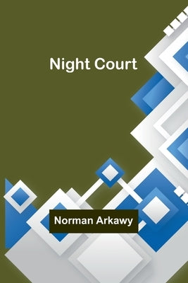 Night Court by Arkawy, Norman
