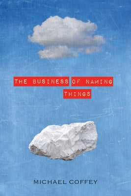 The Business of Naming Things by Coffey, Michael