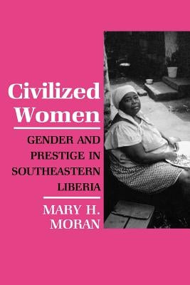 Civilized Women by Moran, Mary