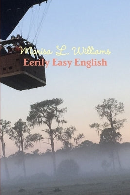 Eerily Easy English by Williams, Marisa