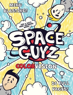 Space Guyz: Colorvision by Majeau, Corey
