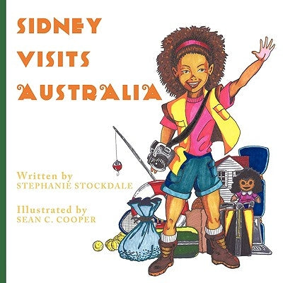 Sidney Visits Australia by Stockdale, Stephanie