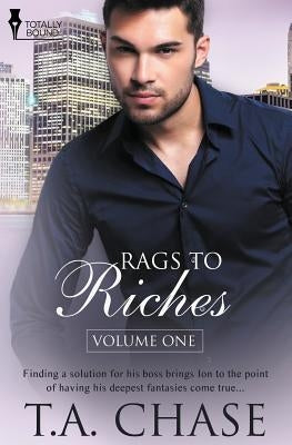 Rags to Riches: Vol 1 by Chase, T. A.