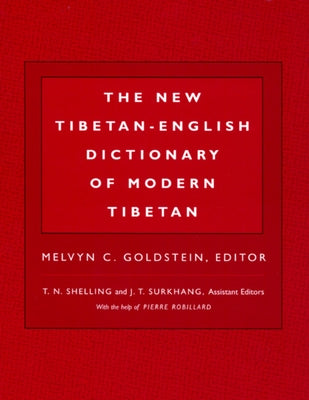 The New Tibetan-English Dictionary of Modern Tibetan by Goldstein, Melvyn C.