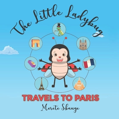 The little Ladybug travels to Paris by Skauge, Merete