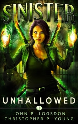 Sinister: Unhallowed by Young, Christopher P.