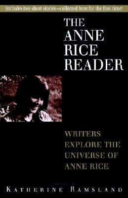Anne Rice Reader by Ramsland, Katherine M.