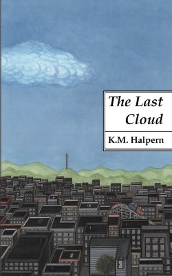The Last Cloud by Halpern, K. M.
