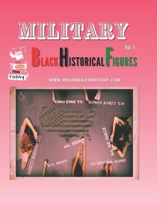 Military: Black Historical Figures by Hale, Matthew D.