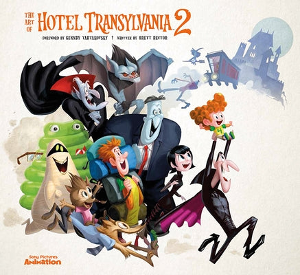 The Art of Hotel Transylvania 2 by Rector, Brett
