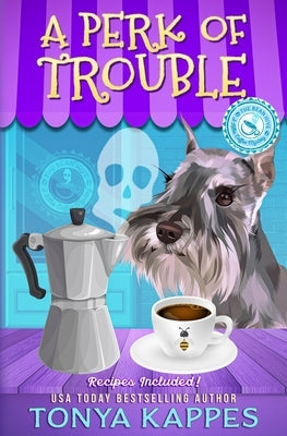 A Perk of Trouble by Kappes, Tonya