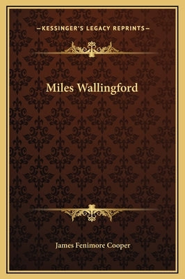 Miles Wallingford by Cooper, James Fenimore