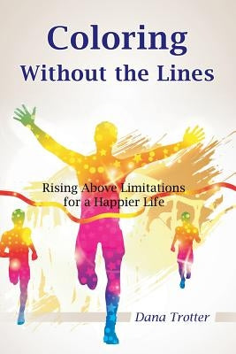 Coloring Without the Lines by Trotter, Dana