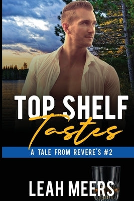 Top Shelf Tastes: An MM Gay Romance by Meers, Leah