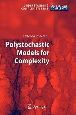 Polystochastic Models for Complexity by Iordache, Octavian