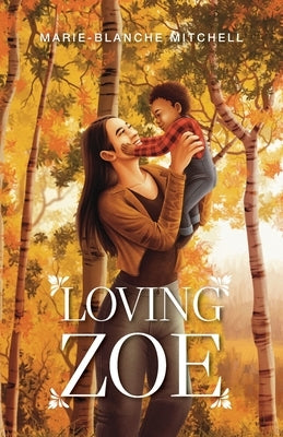 Loving Zoe by Mitchell, Marie-Blanche