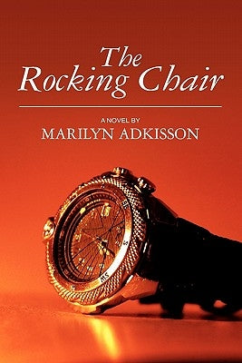 The Rocking Chair by Adkisson, Marilyn